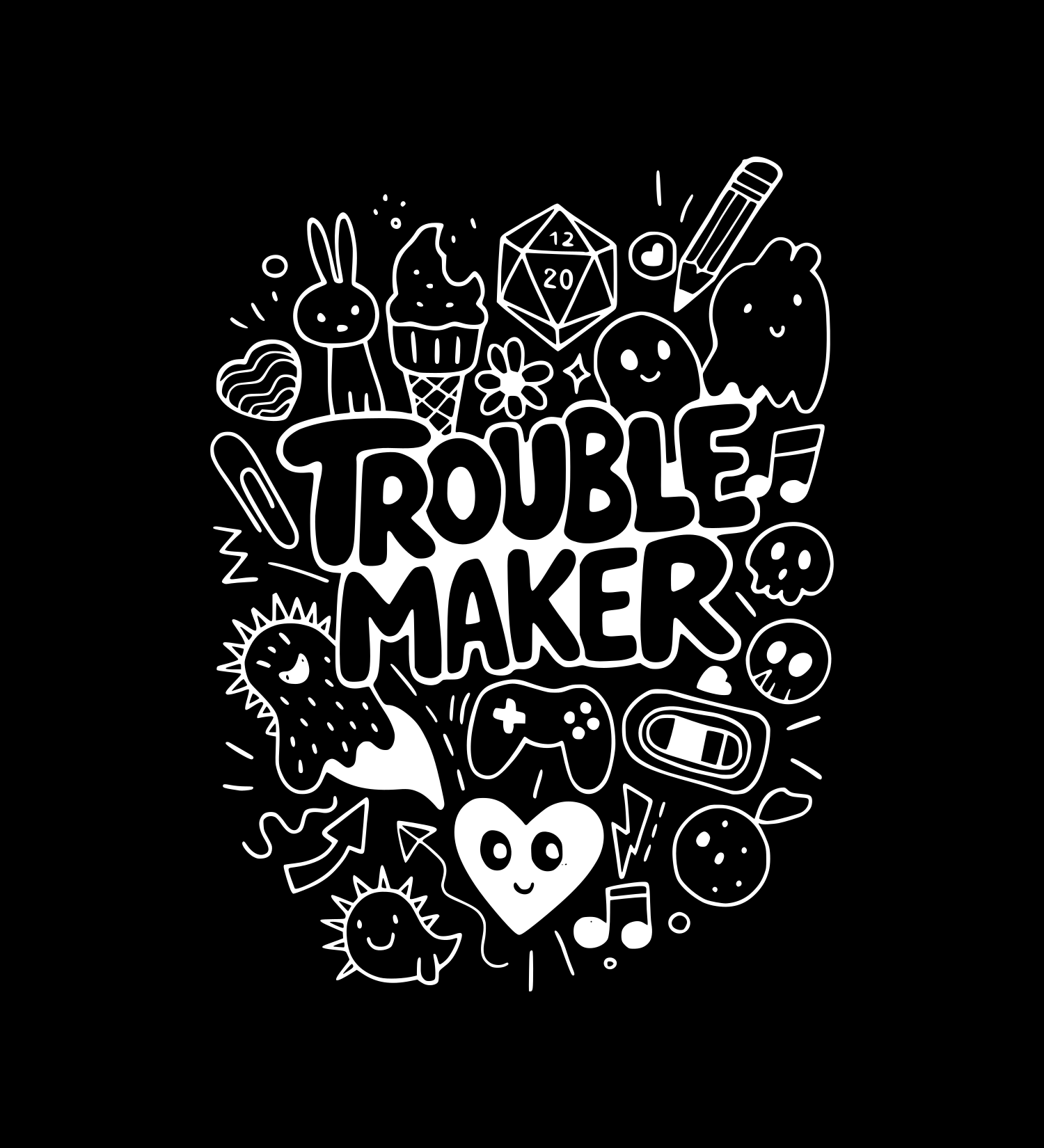 trouble maker