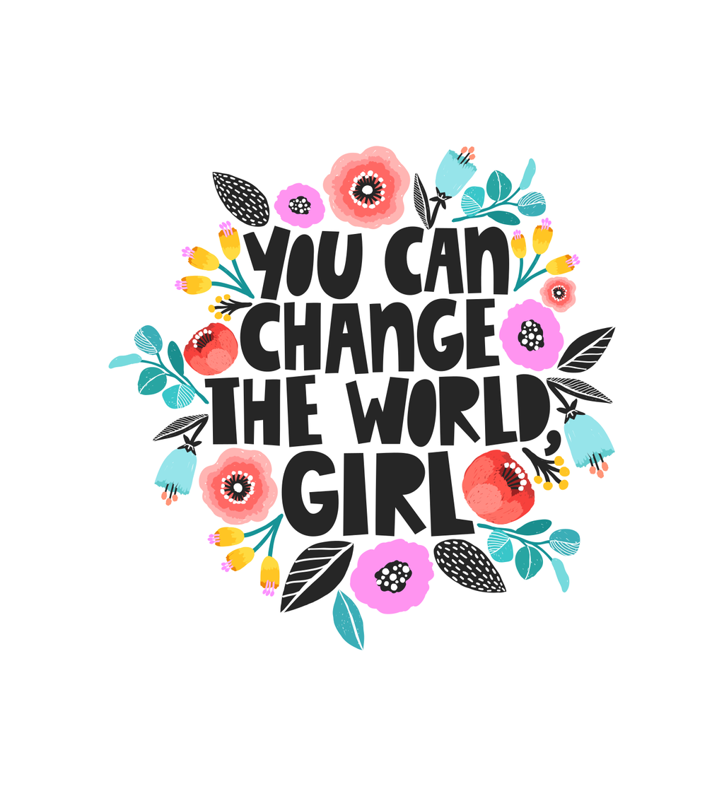 You can change the world