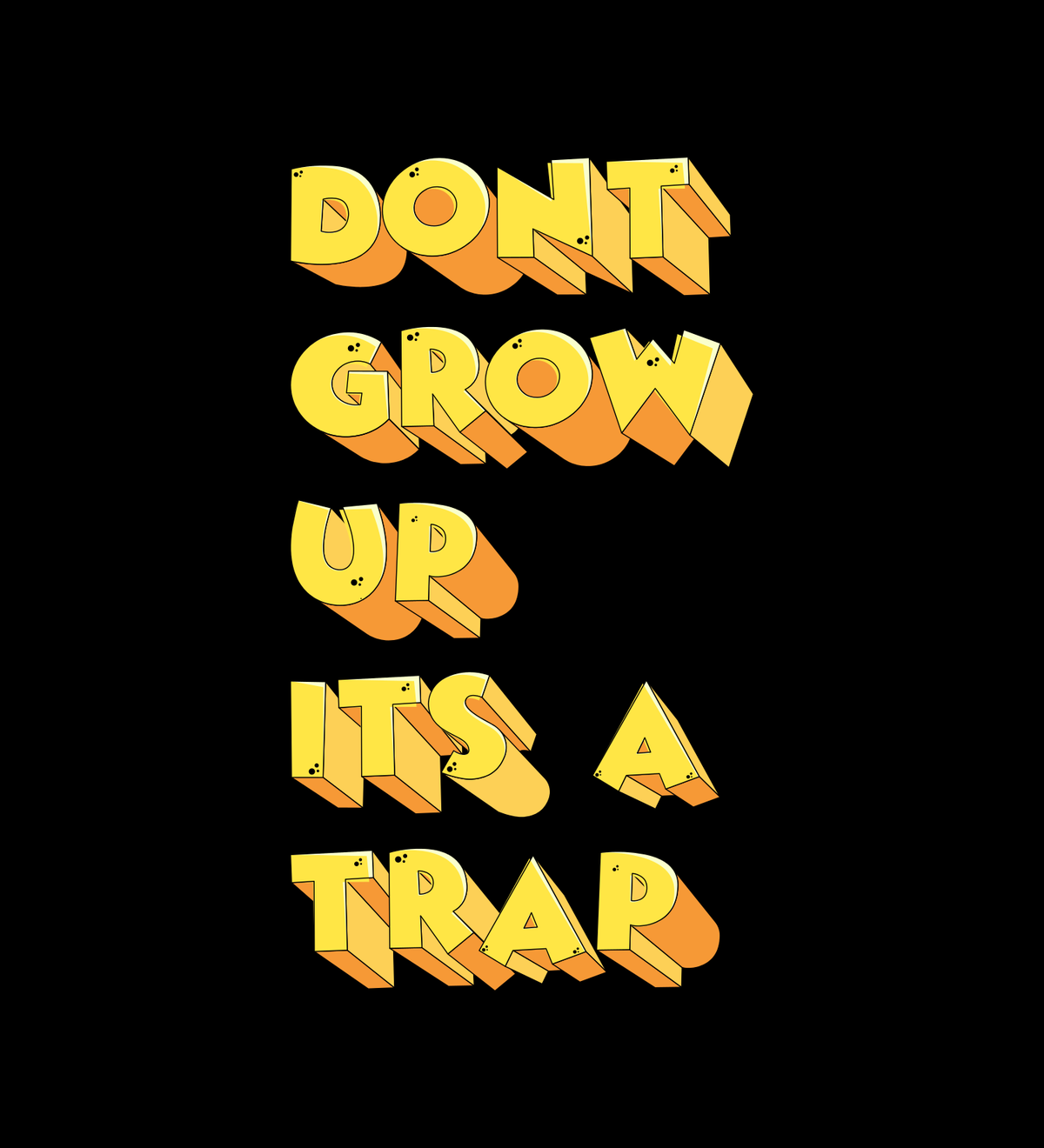 Dont grow up