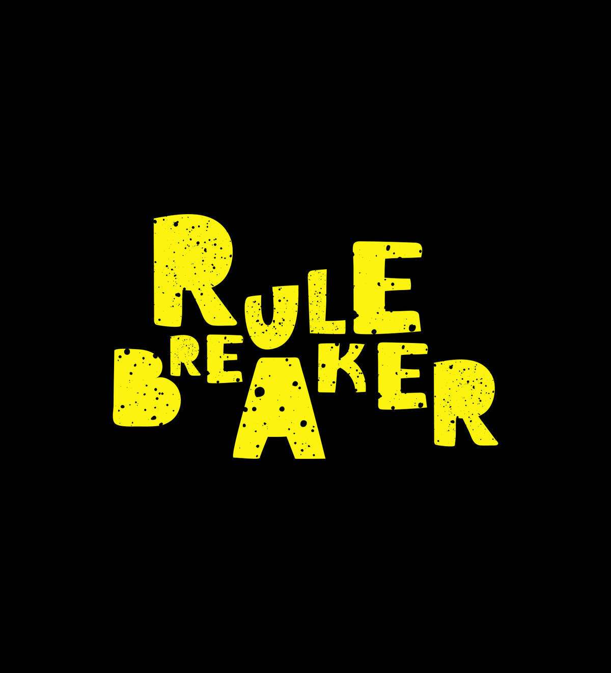 Rule Breaker