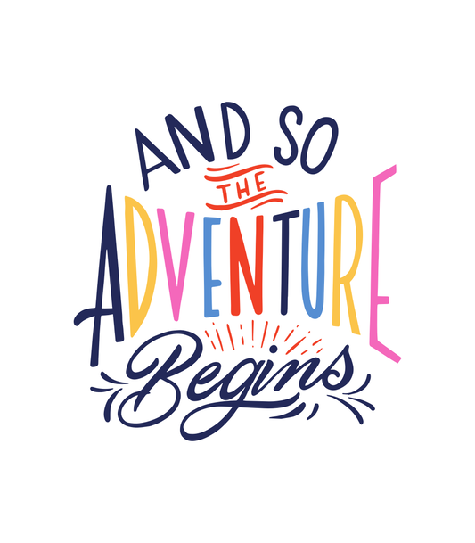 Adventure begins